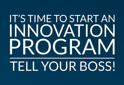 It’s Time to Start an Innovation Program