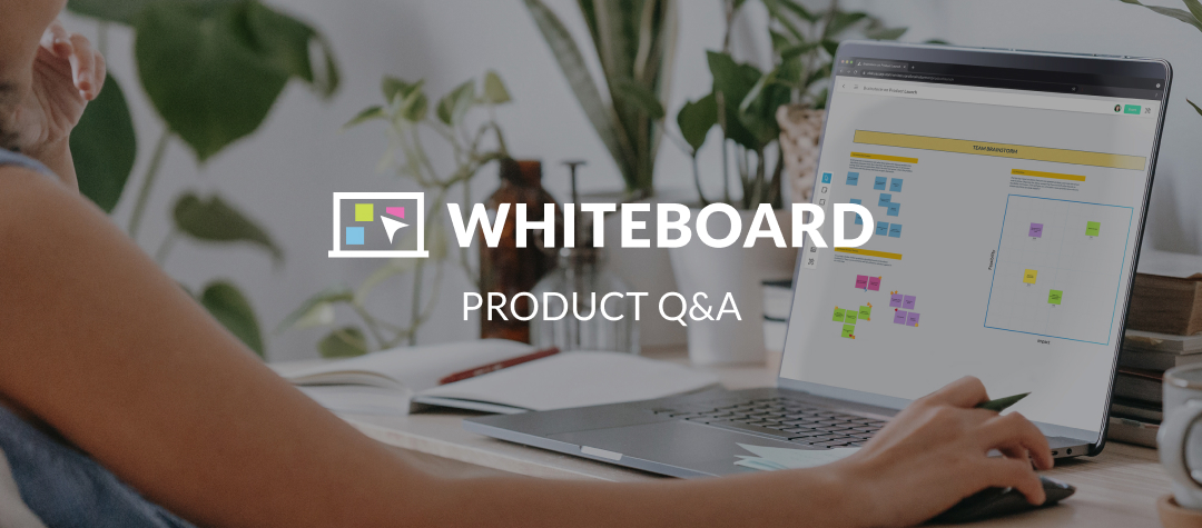 Product Team Q&A: Why We Built Brightidea Whiteboard