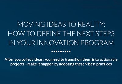 Moving Ideas to Reality in Your Innovation Program